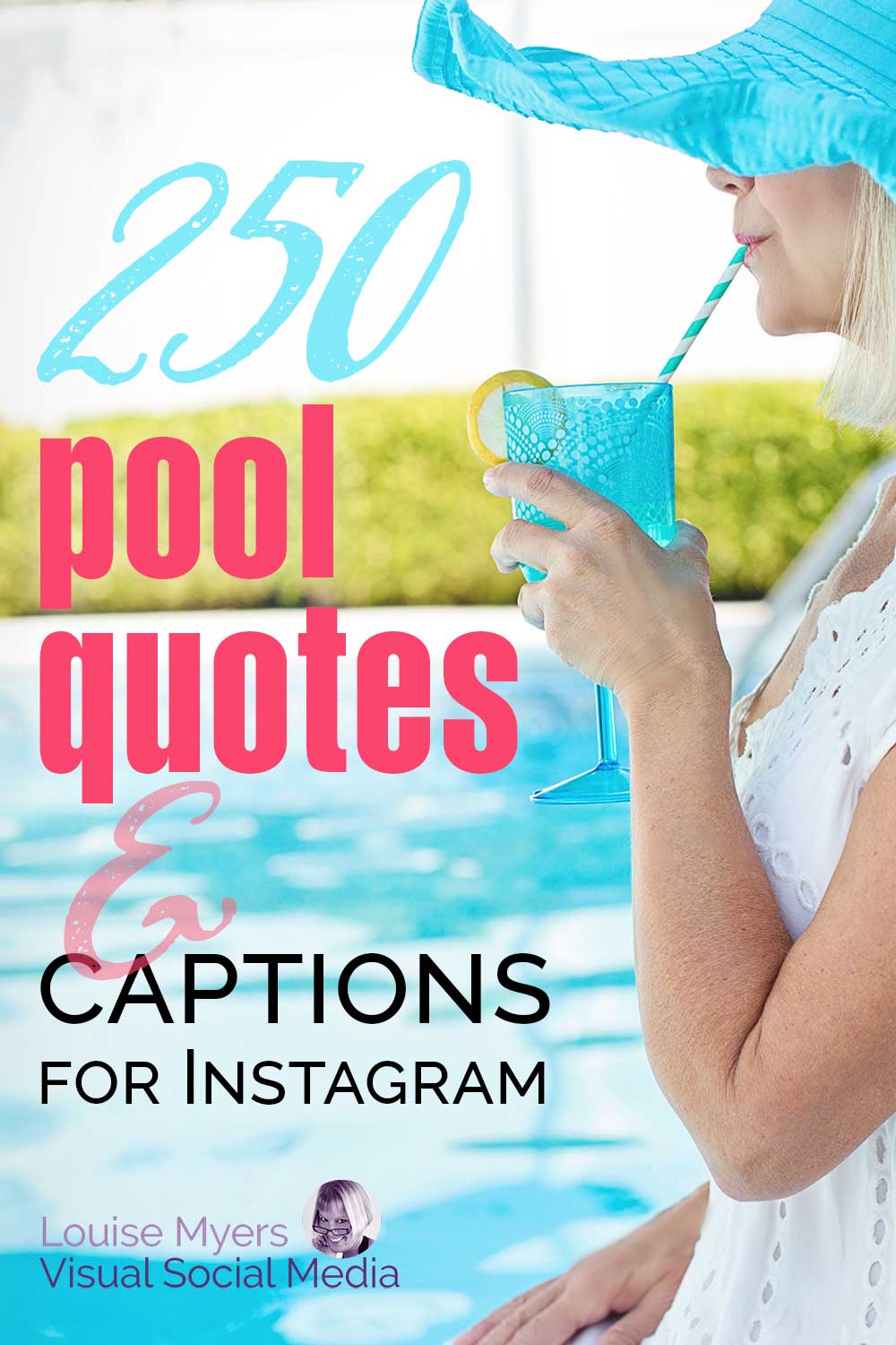 woman at pool with turquoise hat and drink says 250 Pool Quotes & Captions for Instagram.