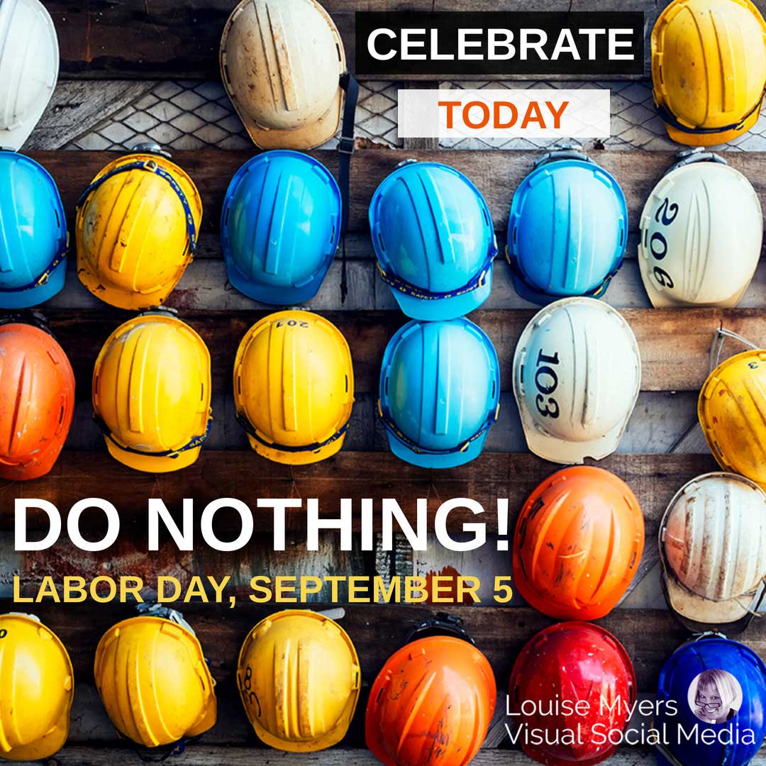 20 hard hats hanging on wall says celebrate labor day, do nothing.