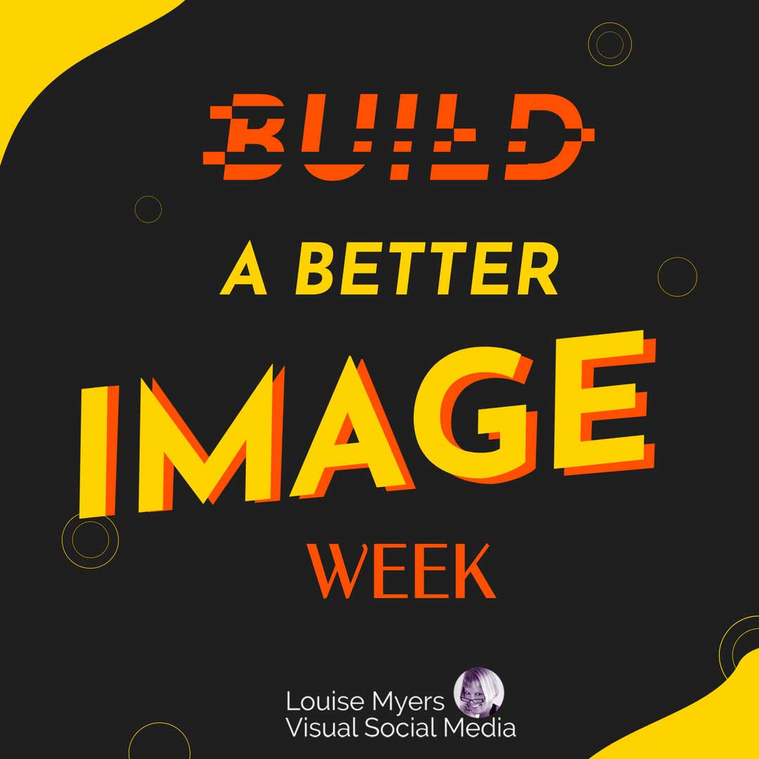 black red and yellow graphic says build a better image week.