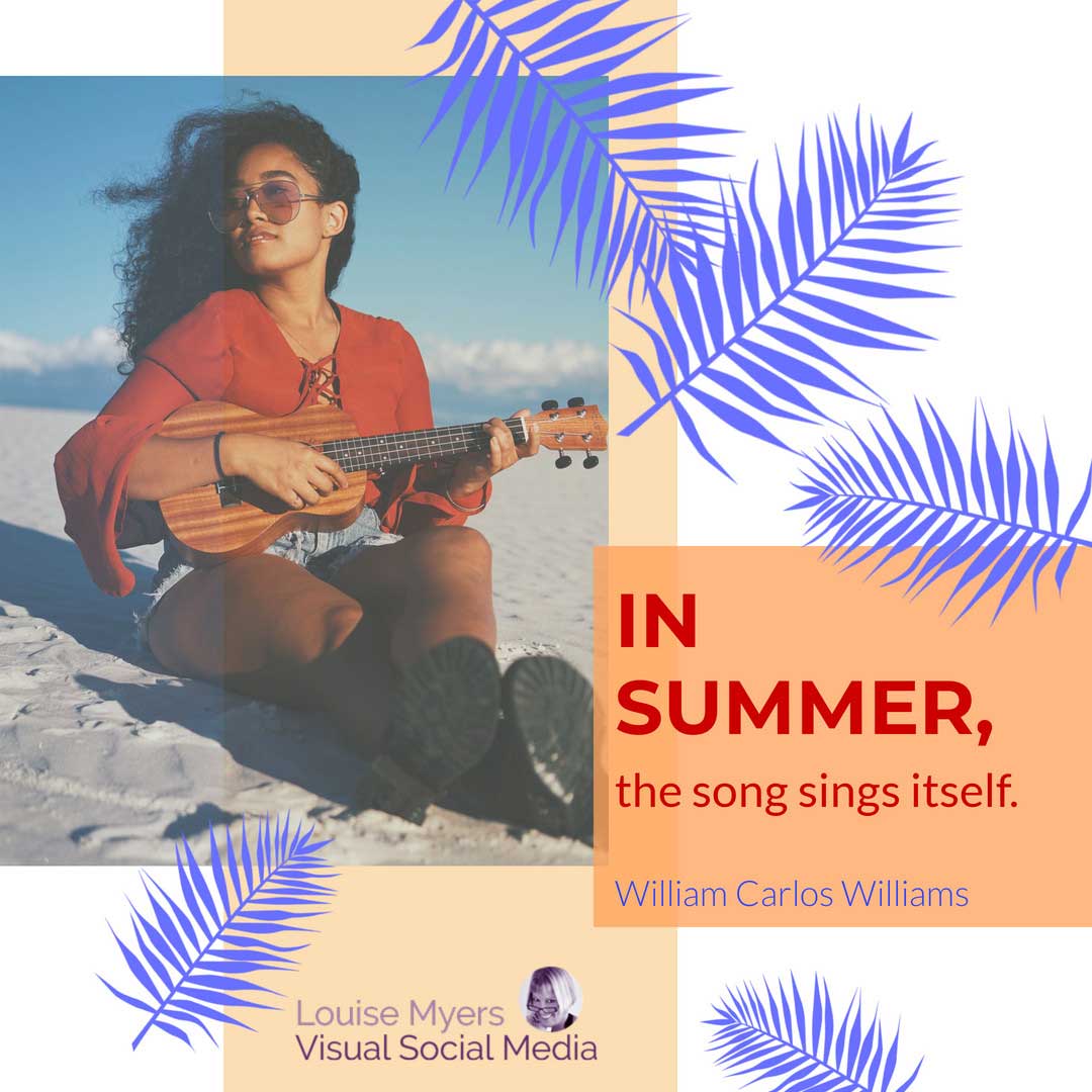 woman playing guitar on beach with quote In summer the song sings itself.
