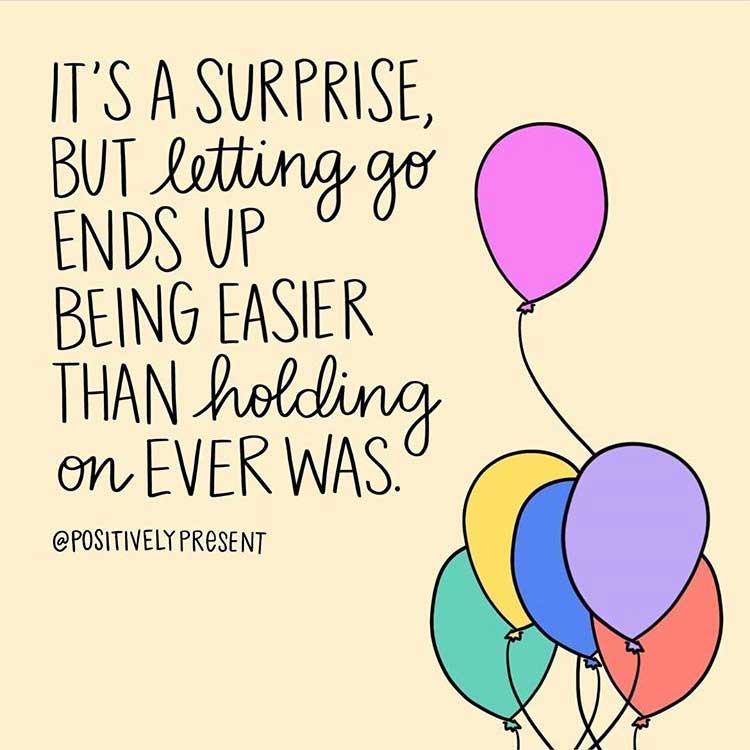 drawing of colorful balloons says letting go is easier than holding on.