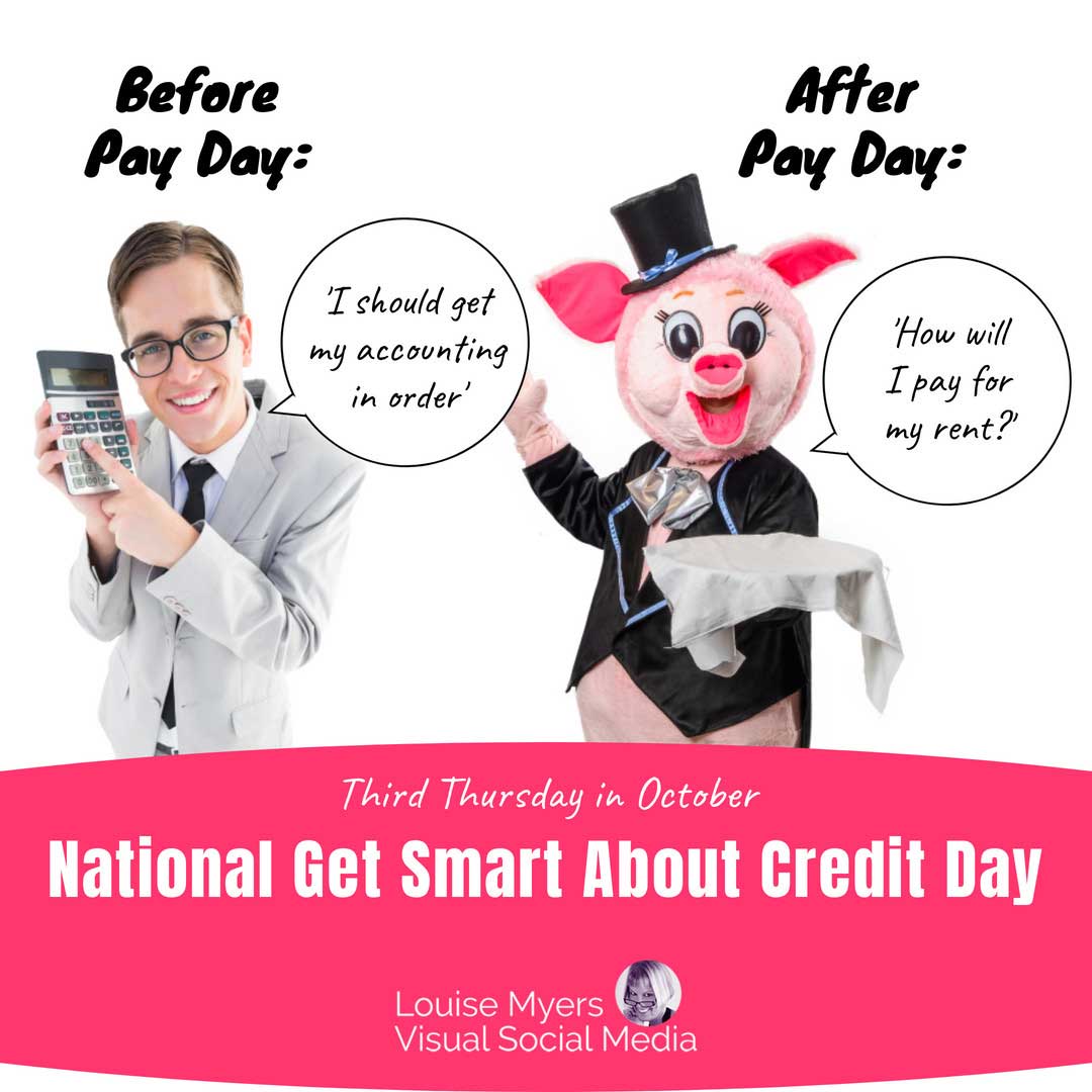 man holding calculator and pig in tuxedo say National Get Smart About Credit Day is the third thursday in october.