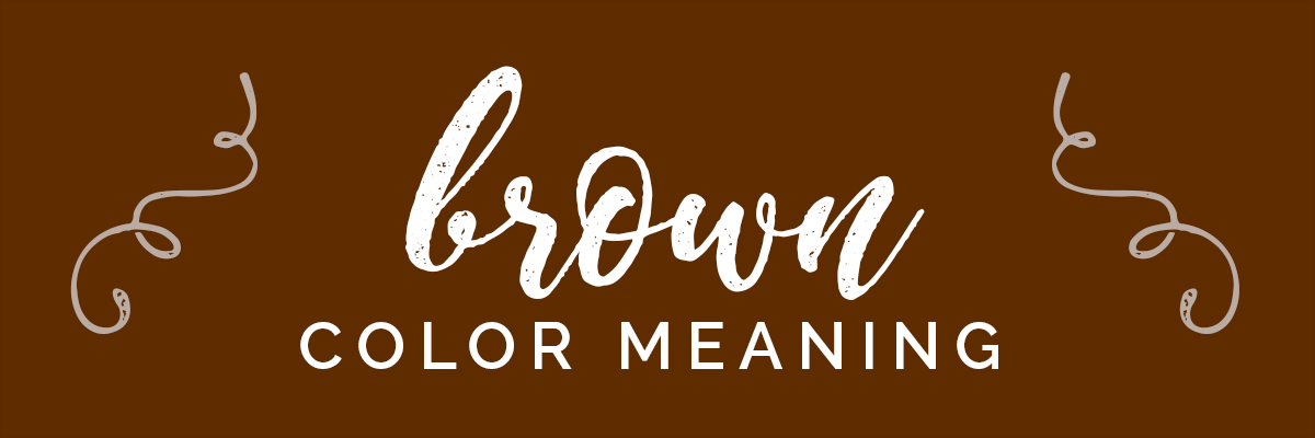 brown banner with words brown color meaning.
