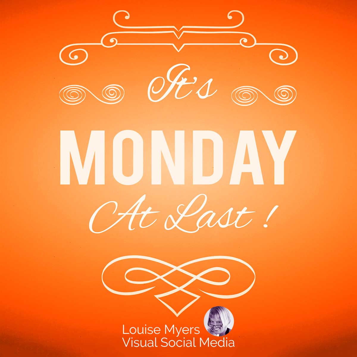 orange graphic with white swirls and text saying it's monday at last.