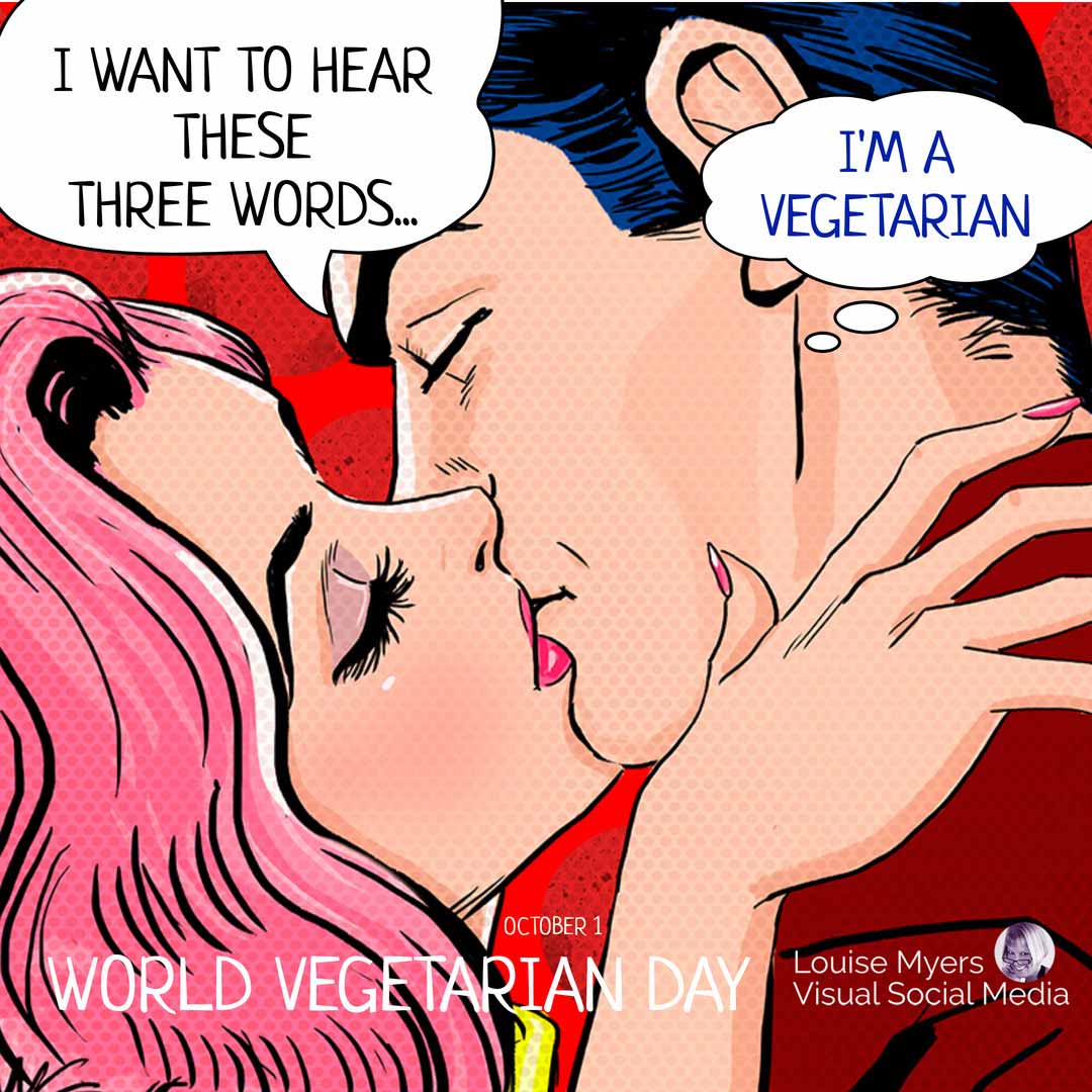 cartoon of woman and man kissing says october 1 is World Vegetarian Day.