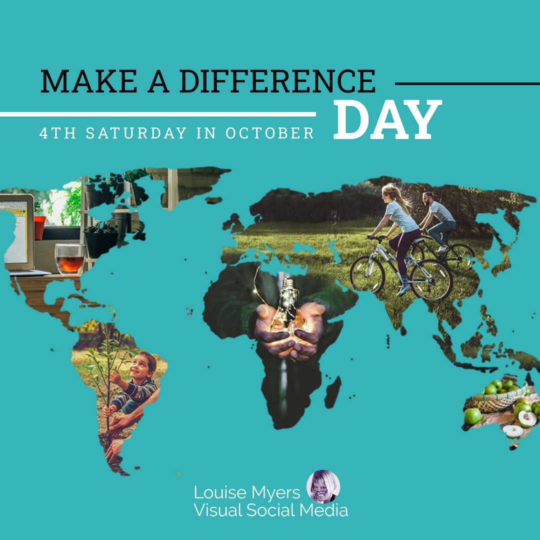 world map showing photos of people in the continents says Make A Difference Day is the fourth Saturday in October