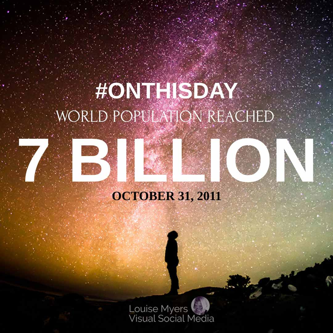 small silhouette of man looking at the cosmos says october 31 is the day of 7 billion.