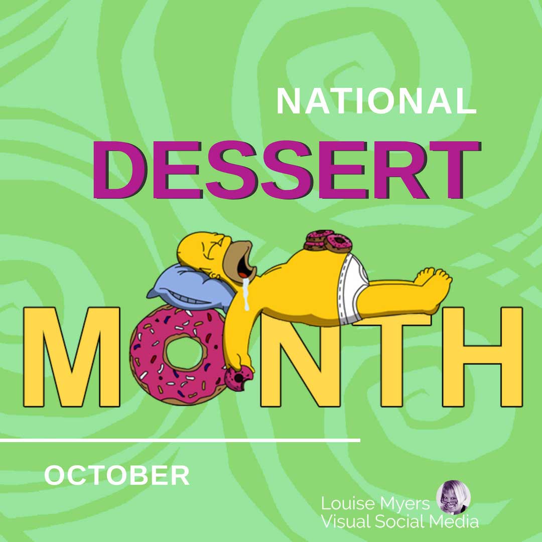 homer simpson with plate of donuts on belly naps on text that says National Dessert Month.
