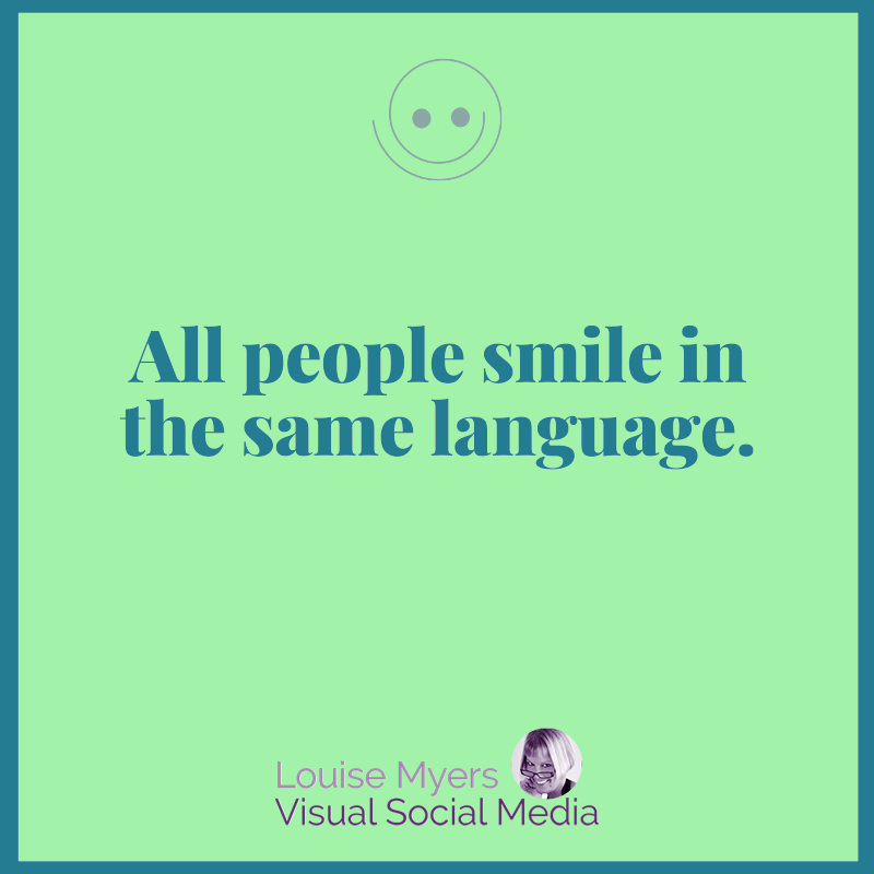 green color graphic says all people smile in the same language.