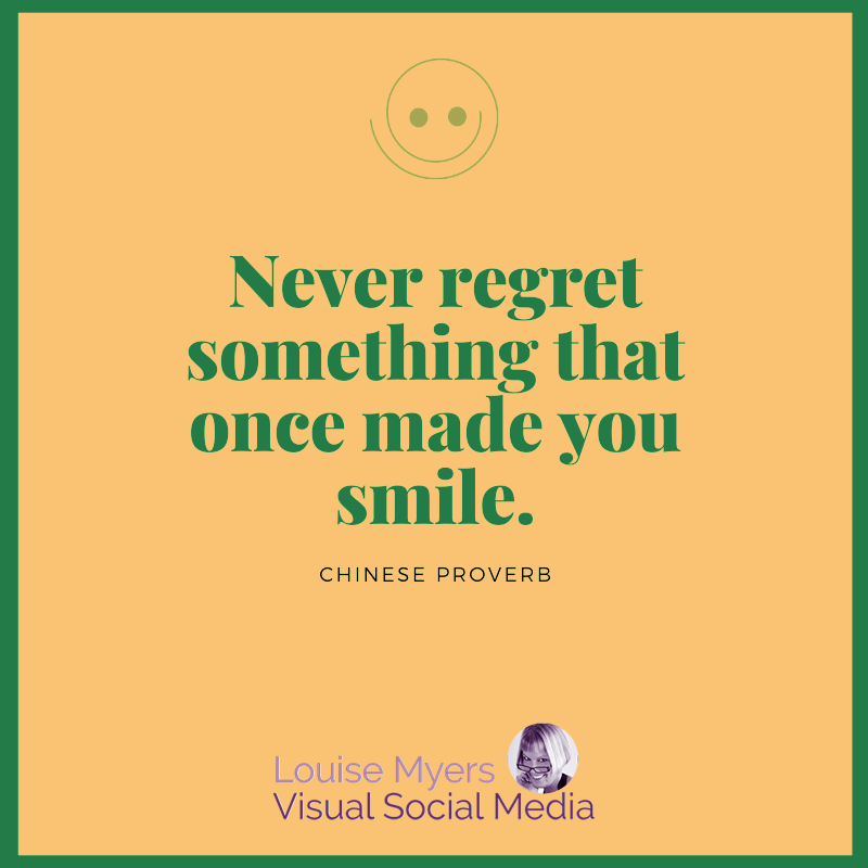 peach color graphic says never regret what made you smile.
