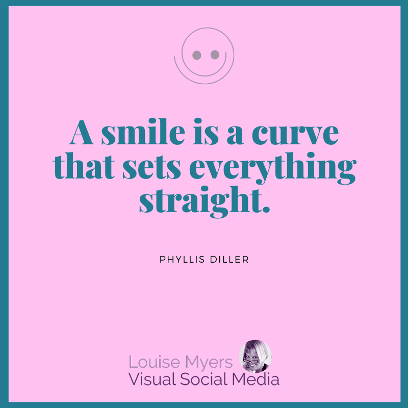 pink quote graphic says a smile is a curve that sets things straight.
