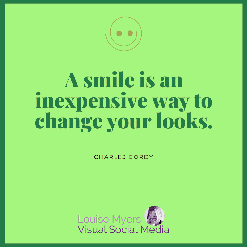 lime green quote graphic says a smile is an inexpensive way to change your looks.