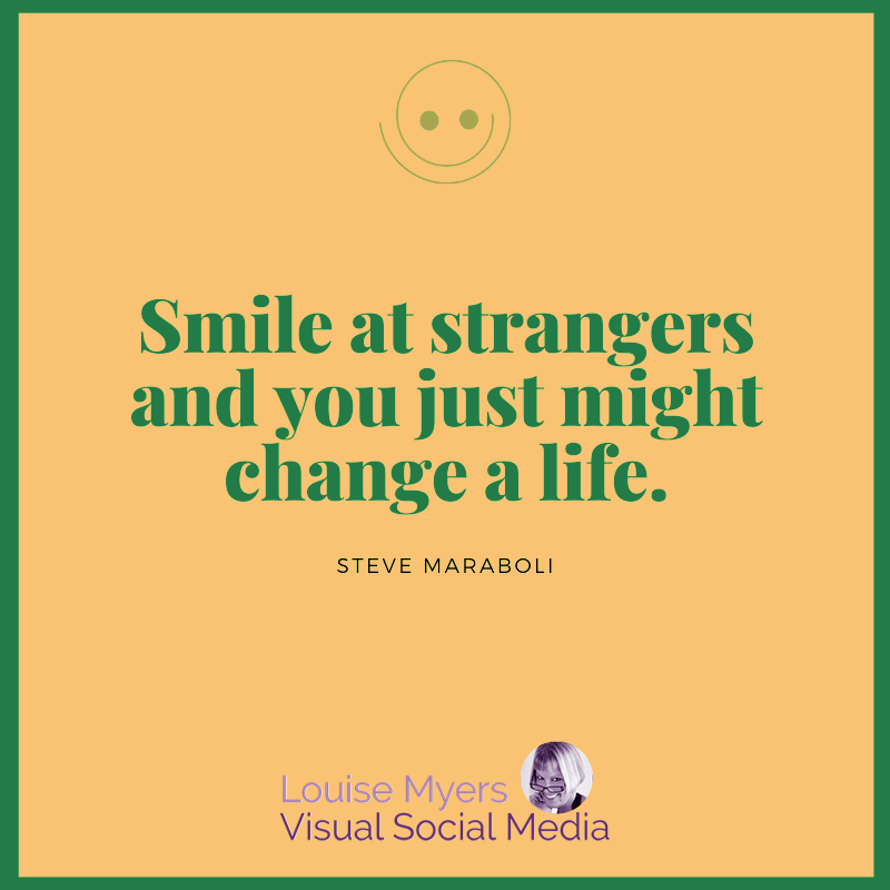 peach color graphic says smile at strangers to change a life.