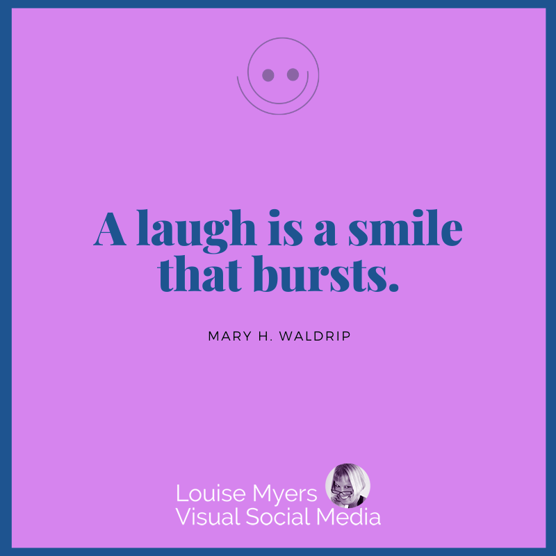 purple graphic says a laugh is a smile that bursts.