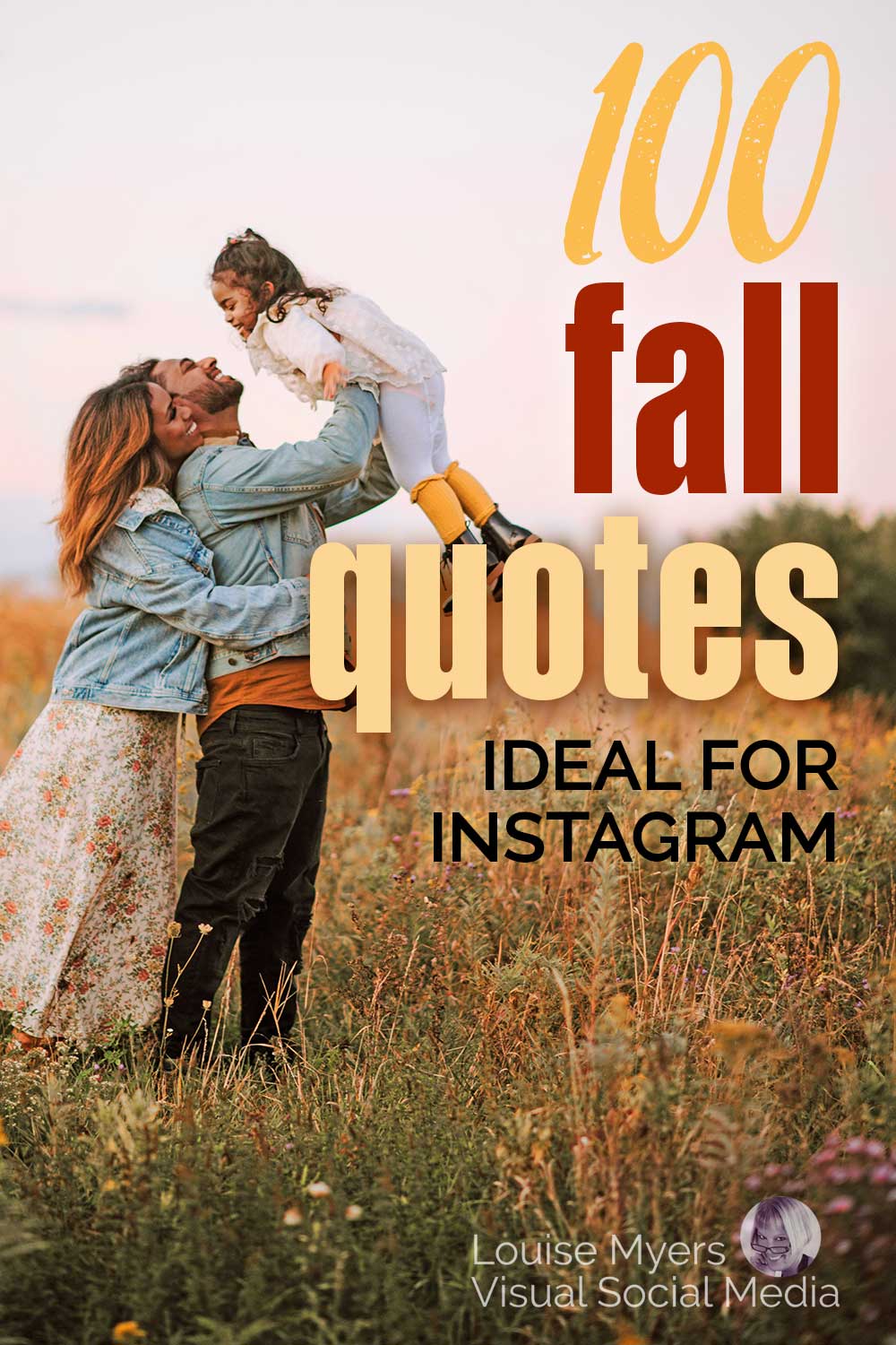 mom and dad lifting daughter in autumn colored field with words 100 fall quotes ideal for instagram.