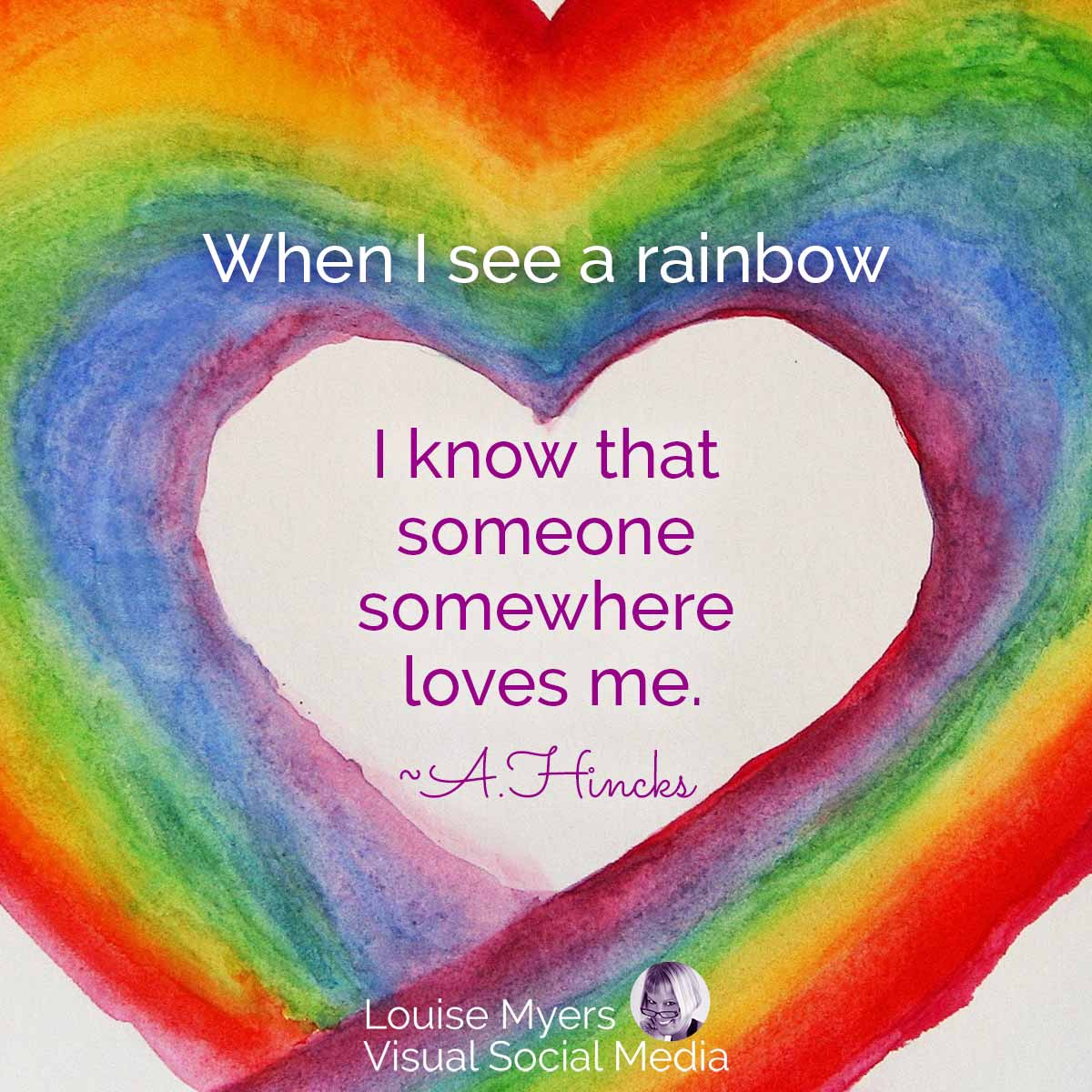 painting of double rainbow making a heart has quote, when I see a rainbow I know someone loves me.