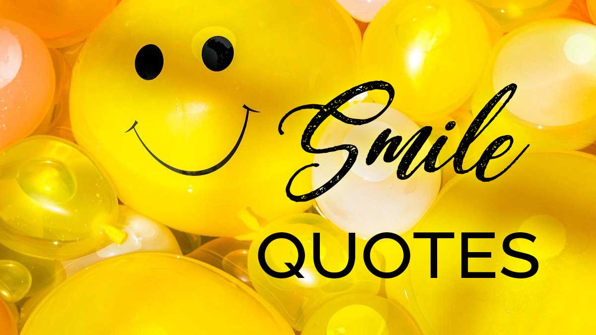 yellow balloons with smiley face says smile quotes.