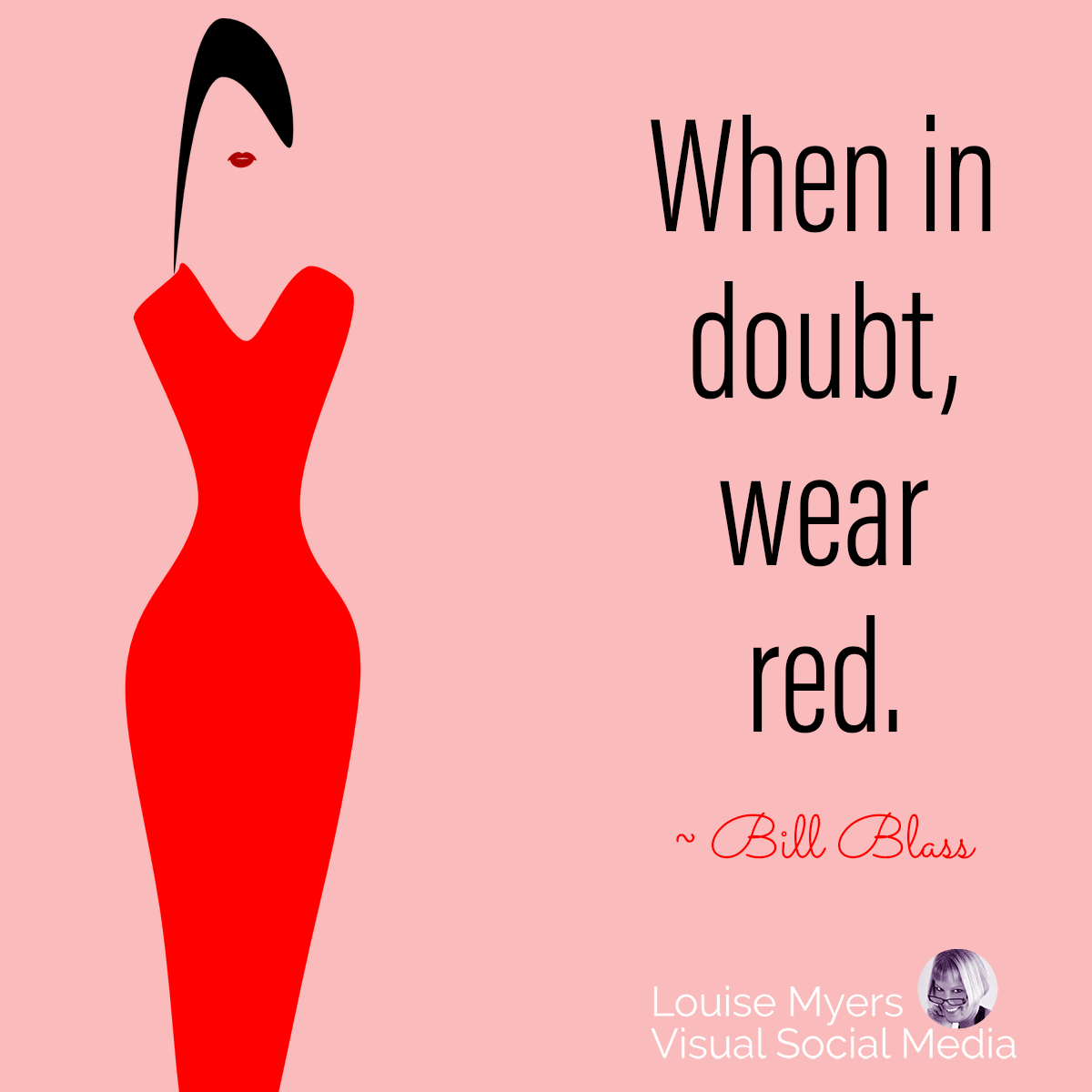 simple drawing of lady in red on pink graphics says When in doubt, wear red.