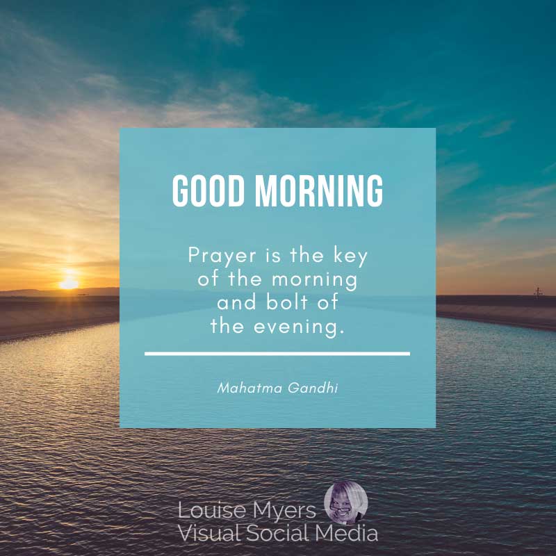 sunrise over the sea in aqua tones says good morning, prayer is the bolt of the morning.