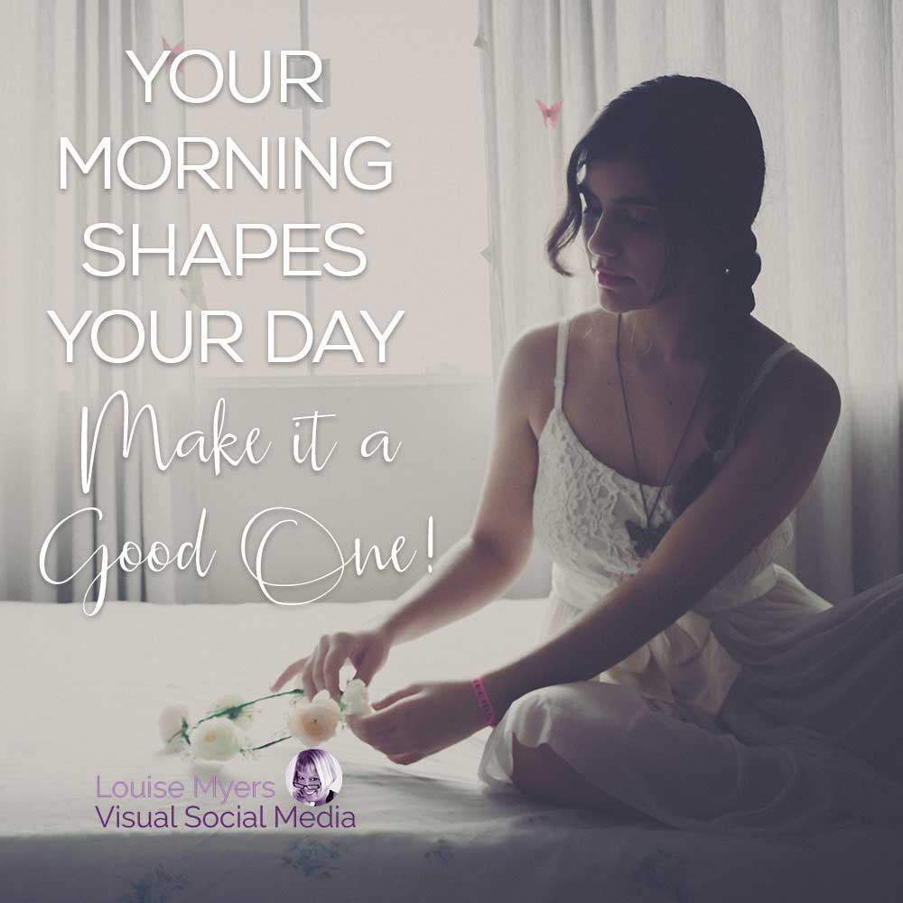 woman getting ready in the morning with words saying your morning shapes your day, make it a good one.