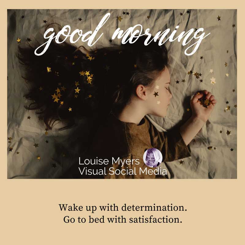 woman waking up in bed with quote Wake up with determination, go to bed with satisfaction.