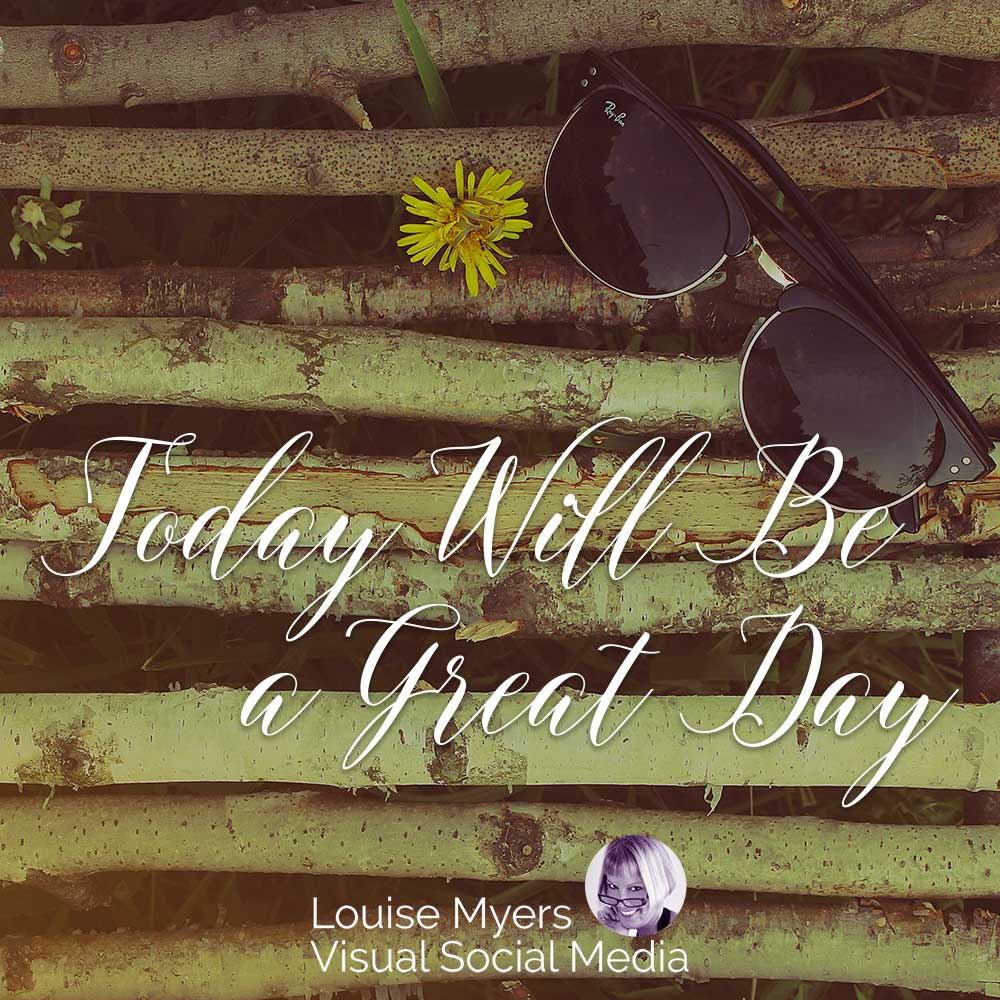 sunglasses on wood bench with daisy has affirmation saying today will be a great day.