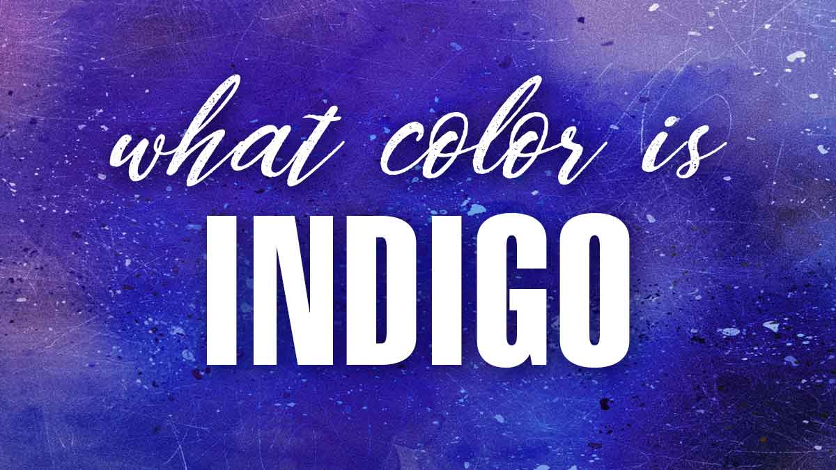 watercolor banner in blues and purples says What Color Is Indigo?