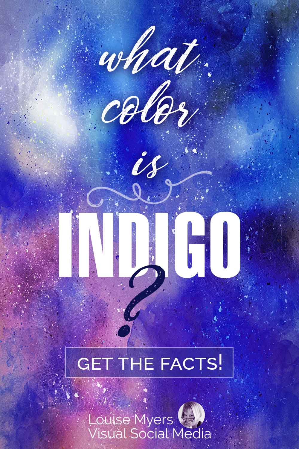 watercolor swirls of blues and purples with text saying What Color Is Indigo?