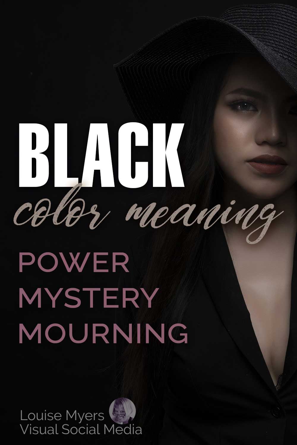 shaded and mysterious woman in black against black background with text, Black Color Meaning, power mystery mourning.