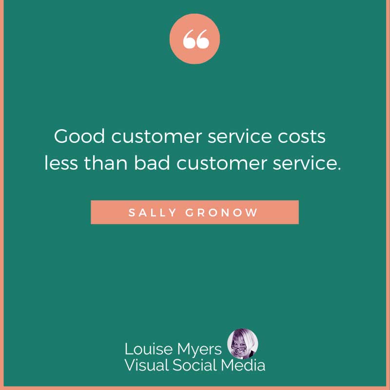 quote image says Good customer service costs less than bad customer service.