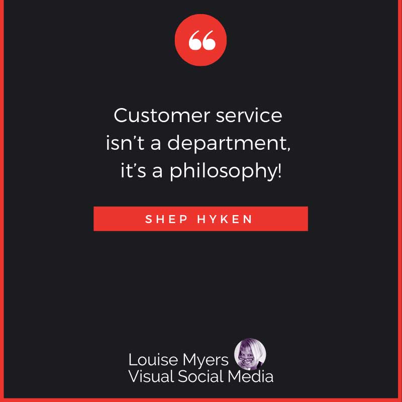 quote image says Customer service isn’t a department, it’s a philosophy!