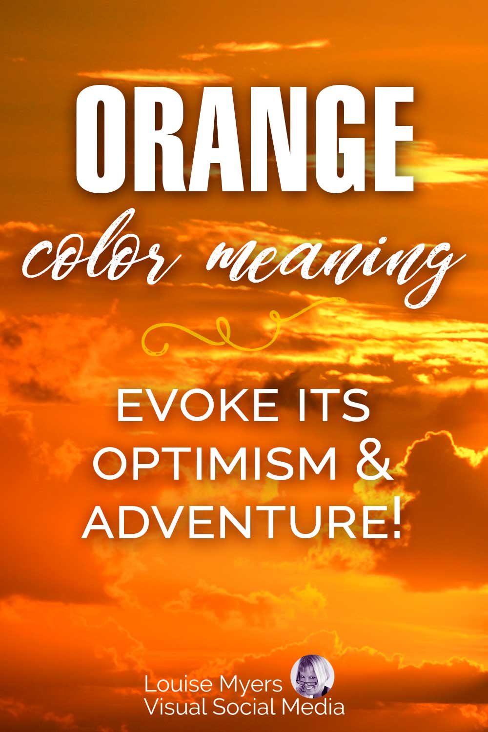 brilliant sunset in shades of orange with words, orange color meaning, evoke its optimism and adventure.