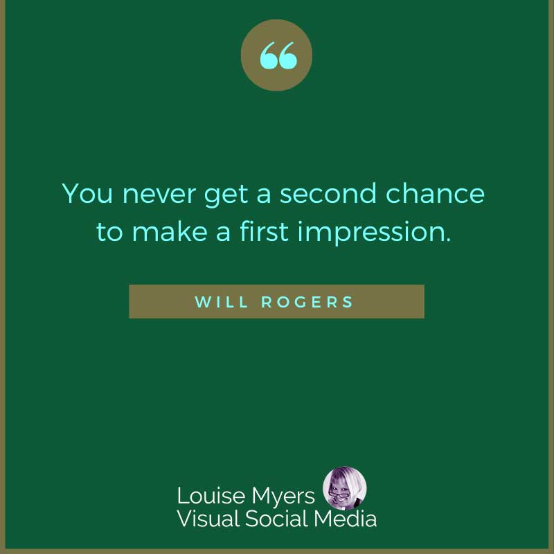quote graphic says You never get a second chance to make a first impression.