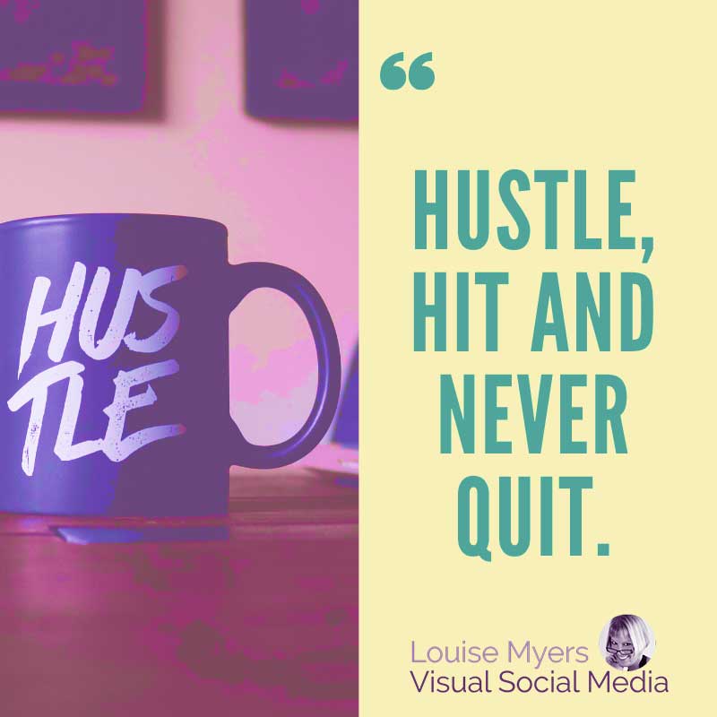 graphic has quote, Hustle, hit, and never quit.