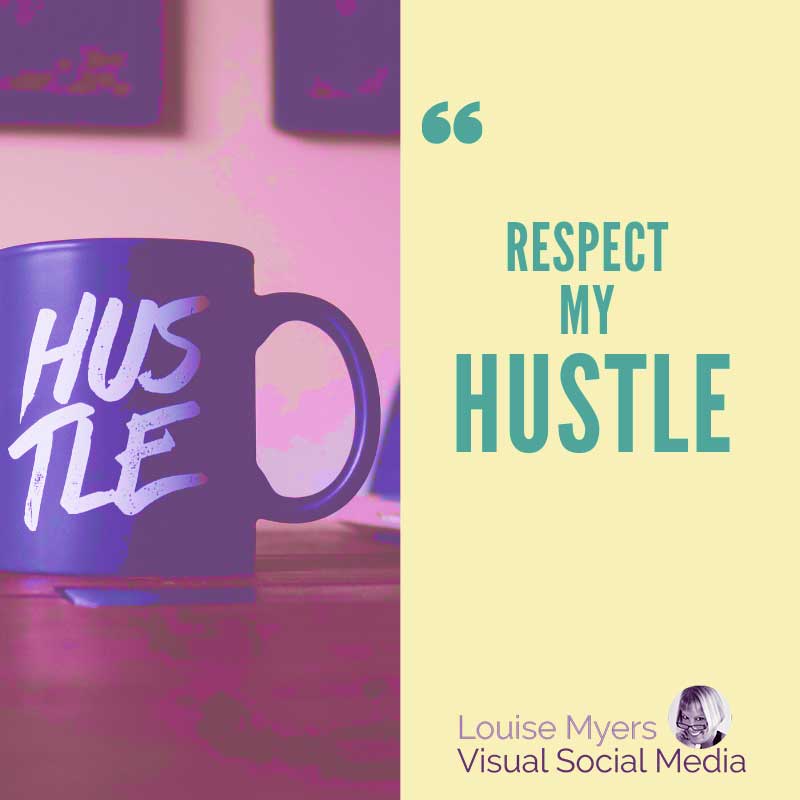 coffee mug graphic says Respect my hustle.