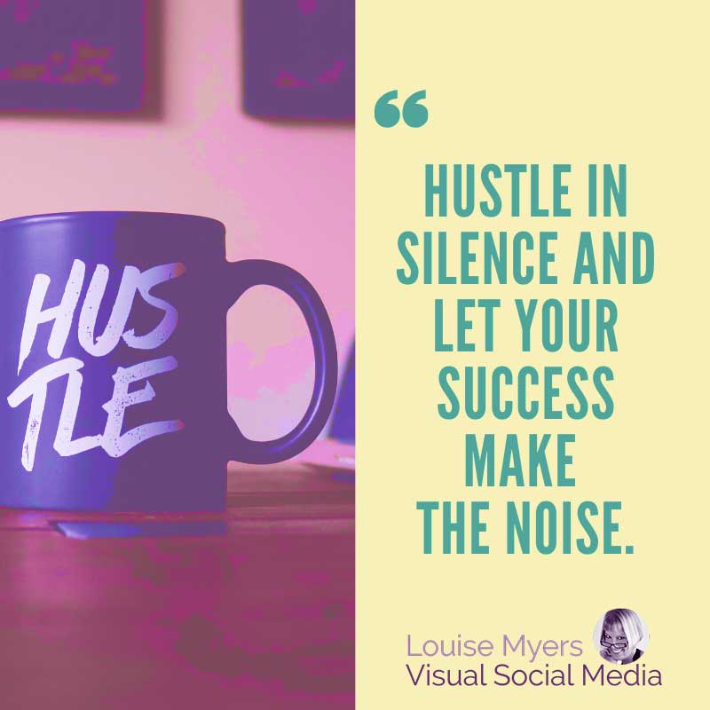 bold graphic has quote, Hustle in silence and let your success make the noise.