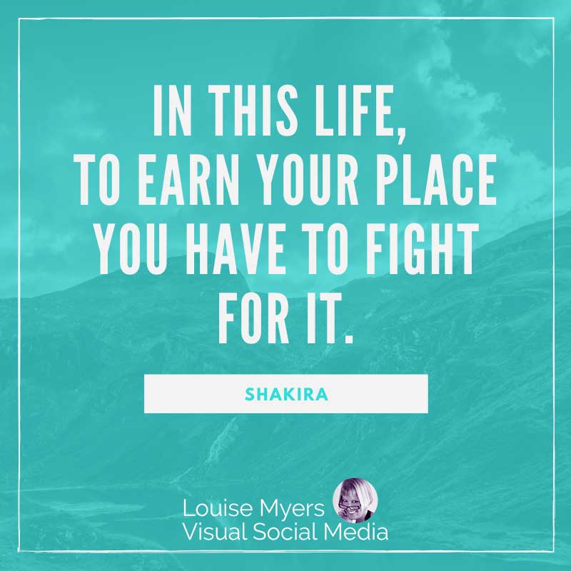 turquoise quote image says to earn your place you have to fight for it.