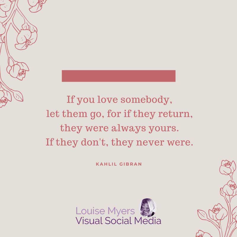 quote image says if you love someone let them go.