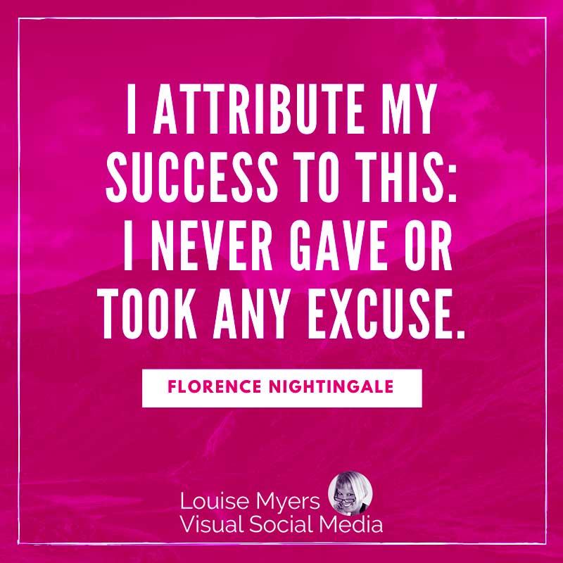 fuchsia quote graphic says I attribute my success to this: I never gave or took any excuse.