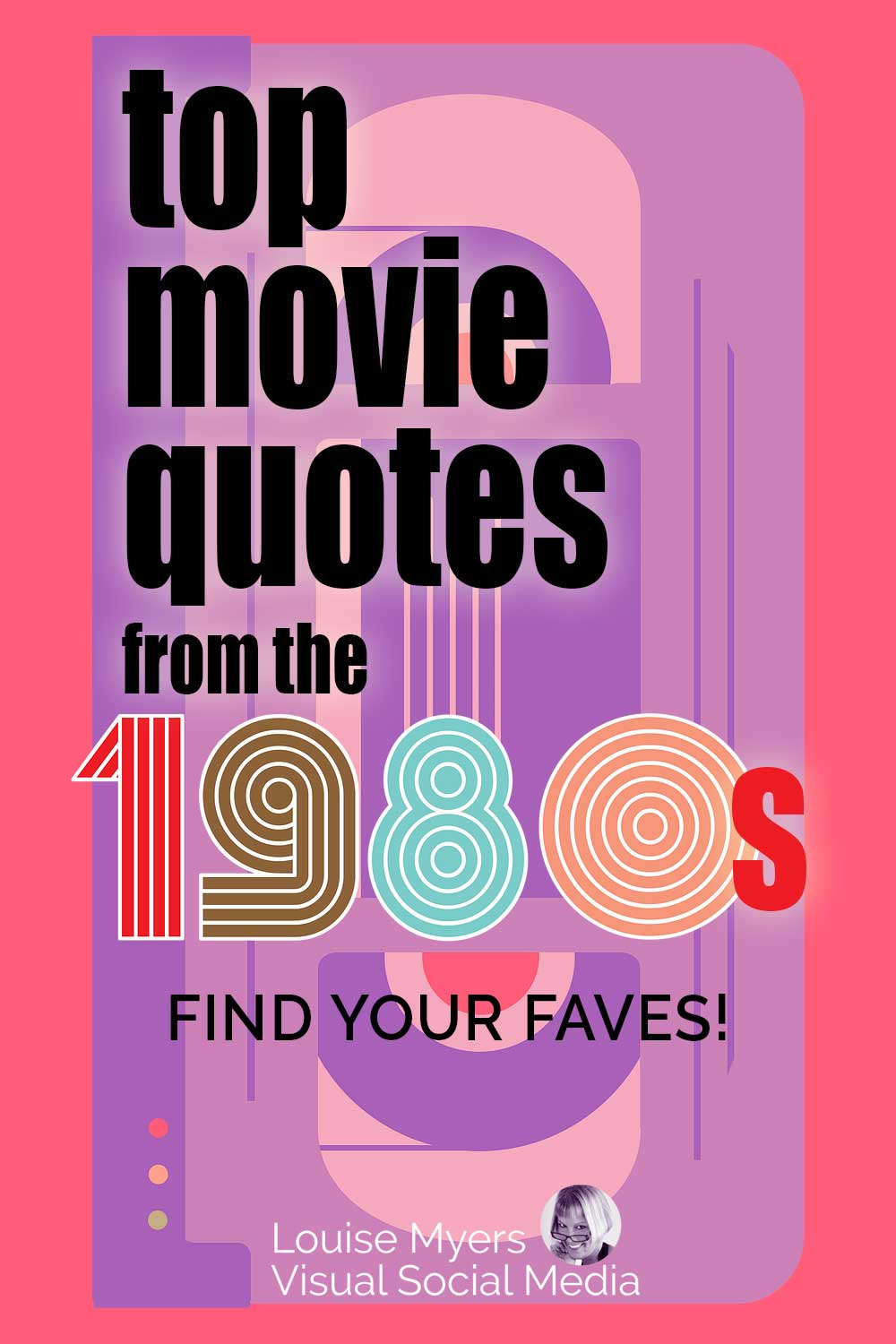 purple and pink graphic of vhs movie tape says top movie quote from the 80s, find your faves.