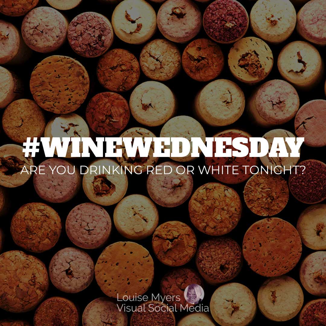 dozens of wine corks with text overlay saying wine wednesday, red or white tonight.