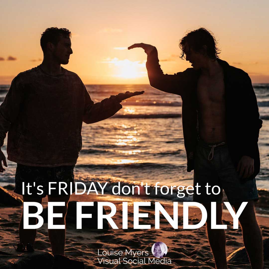 two guys give high fives at beach with words, it's friday, be friendly.