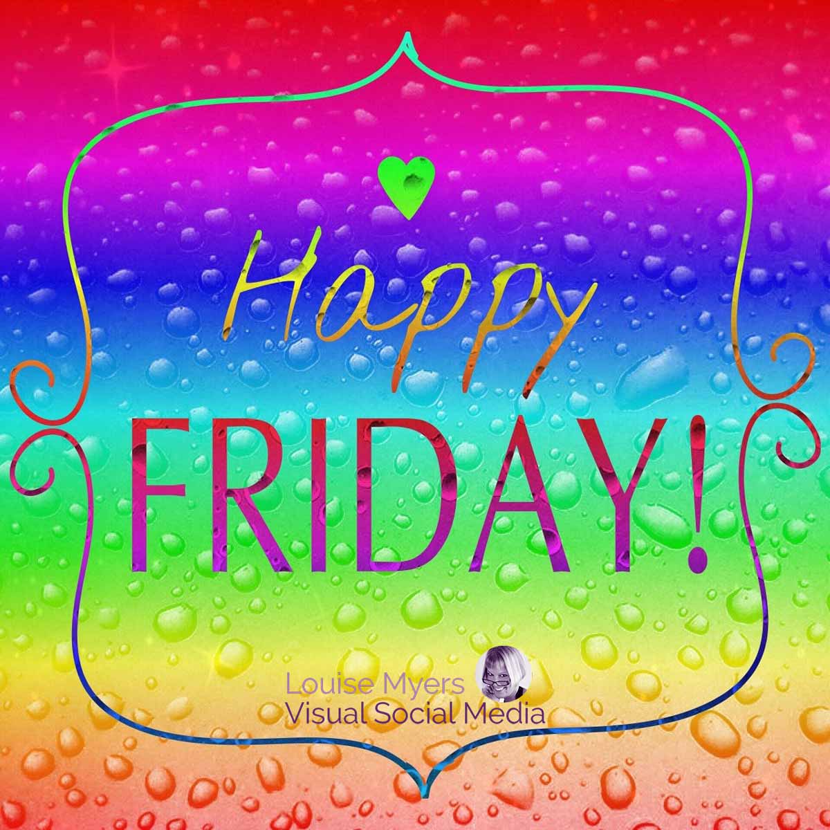 rainbow graphic says happy friday.