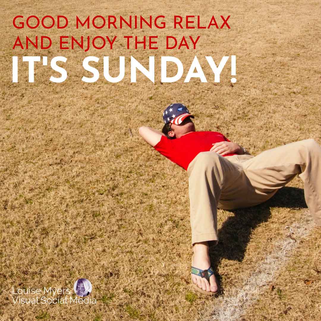 man lying on grass with hat over face says good morning, relax, it's sunday.