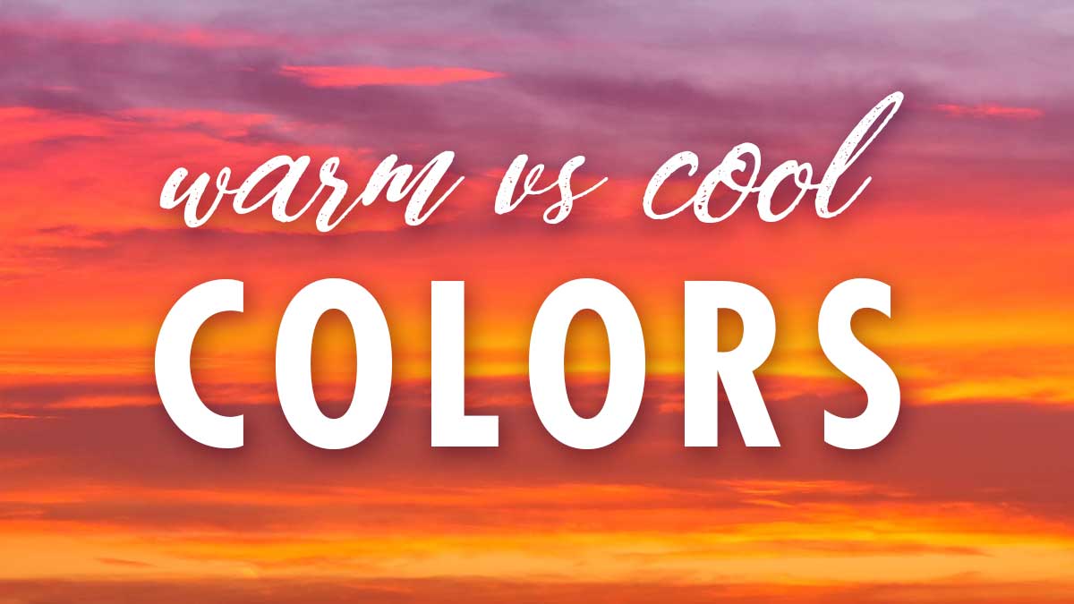 What Are Warm and Cool Colors and How Do They Make You Feel? - Color  Meanings