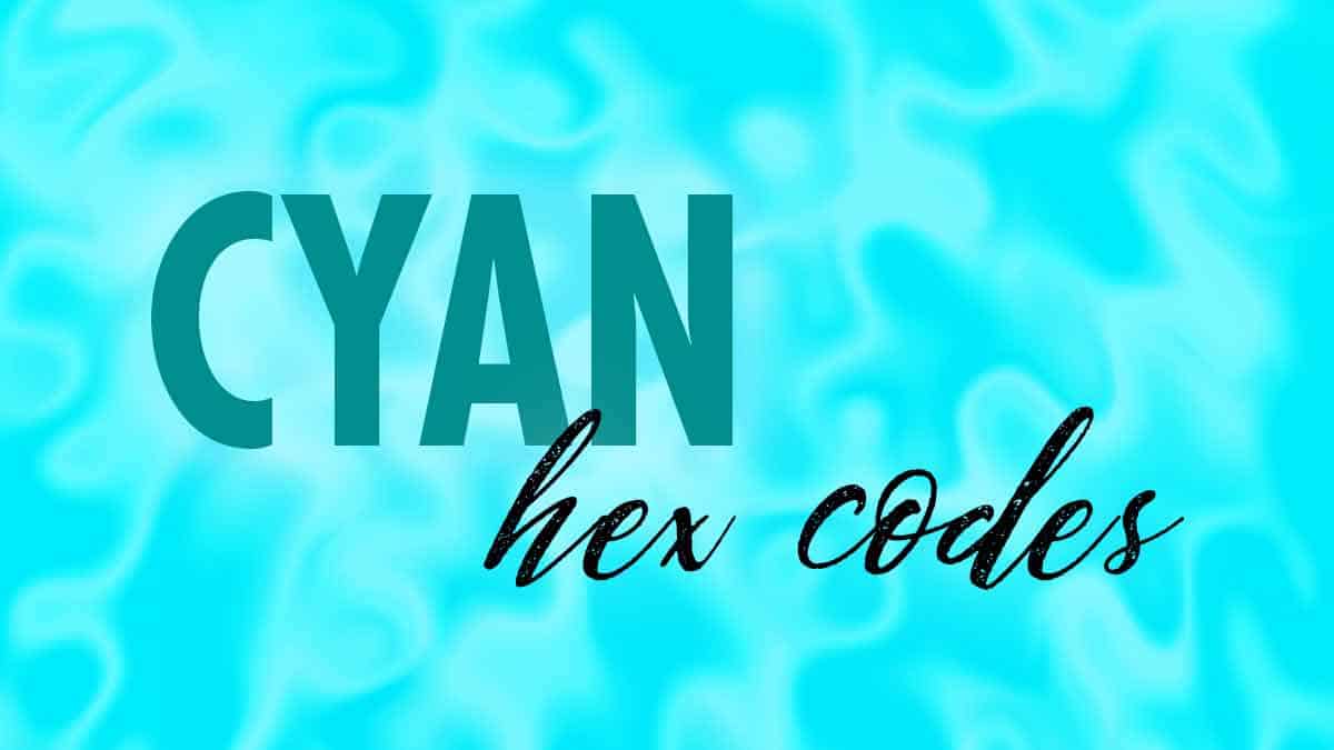 Cyan Hex Codes 23 Sensational Shades To Soothe Or Electrify LouiseM